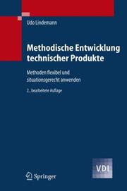 Cover of: Methodische Entwicklung technischer Produkte: Methoden flexibel und situationsgerecht anwenden (VDI-Buch)