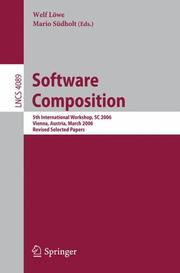 Cover of: Software Composition: 5th International Symposium, SC 2006, Vienna, Austria, March 25-26, 2006, Revised Papers (Lecture Notes in Computer Science)