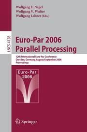 Cover of: Euro-Par 2006 Parallel Processing: 12th International Euro-Par Conference, Dresden, Germany, August 28-September 1, 2006, Proceedings (Lecture Notes in Computer Science)
