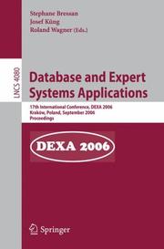 Cover of: Database and Expert Systems Applications: 17th International Conference, DEXA 2006, Krakow, Poland, September 4-8, 2006, Proceedings (Lecture Notes in Computer Science)