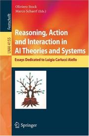 Cover of: Reasoning, Action and Interaction in AI Theories and Systems: Essays Dedicated to Luigia Carlucci Aiello (Lecture Notes in Computer Science)