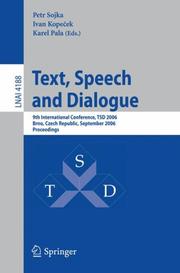 Cover of: Text, Speech and Dialogue: 9th International Conference, TSD 2006, Brno, Czech Republic, September 11-15, 2006, Proceedings (Lecture Notes in Computer Science)