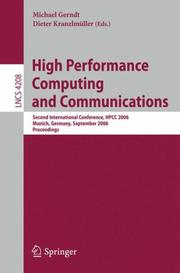 Cover of: High Performance Computing and Communications: Second International Conference, HPCC 2006, Munich, Germany, September 13-15, 2006, Proceedings (Lecture Notes in Computer Science)