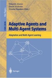 Cover of: Adaptive agents and multi-agent systems, adaptation and multi-agent learning