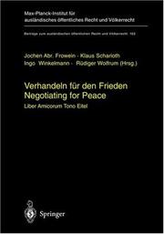 Cover of: Verhandeln für den Frieden - Negotiating for Peace: Liber amicorum Tono Eitel (Beiträge zum ausländischen öffentlichen Recht und Völkerrecht)