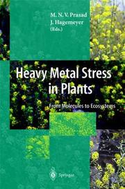 Cover of: Heavy Metal Stress in Plants: From Biomolecules to Ecosystems
