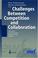 Cover of: Challenges Between Competition and Collaboration