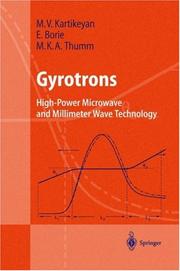 Cover of: Gyrotrons: High-Power Microwave and Millimeter Wave Technology (Advanced Texts in Physics)