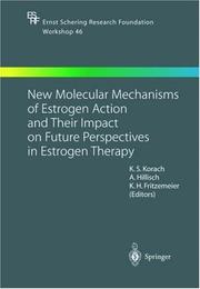 Cover of: New Molecular Mechanisms of Estrogen Action and Their Impact on Future Perspectives in Estrogen Therapy
