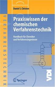 Cover of: Praxiswissen der chemischen Verfahrenstechnik by Daniel S. Christen