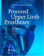 Cover of: Powered Upper Limb Prostheses: Control, Implementation and Clinical Application