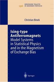 Cover of: Ising-type Antiferromagnets: Model Systems in Statistical Physics and in the Magnetism of Exchange Bias (Springer Tracts in Modern Physics)