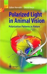 Cover of: Polarized Light in Animal Vision by Gábor Horváth, Dezsö Varjú