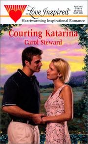 Cover of: Courting Katarina (Love Inspired, No 134) by Carol Steward
