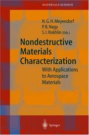 Cover of: Nondestructive Materials Characterization: With Applications to Aerospace Materials (Springer Series in Materials Science)