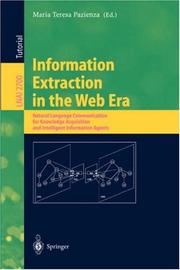 Cover of: Information Extraction in the Web Era: Natural Language Communication for Knowledge Acquisition and Intelligent Information Agents (Lecture Notes in Computer Science)