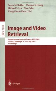 Cover of: Image and Video Retrieval: Second International Conference, CIVR 2003, Urbana-Champaign, IL, USA, July 24-25, 2003, Proceedings (Lecture Notes in Computer Science)