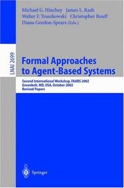 Cover of: Formal Approaches to Agent-Based Systems: Second International Workshop, FAABS 2002, Greenbelt, MD, USA, October 29-31, 2002, Revised Papers (Lecture Notes ... / Lecture Notes in Artificial Intelligence)