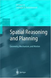Cover of: Spatial Reasoning and Planning: Geometry, Mechanism, and Motion (Advanced Information Processing)
