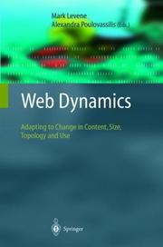 Cover of: Web Dynamics: Adapting to Change in Content, Size, Topology and Use