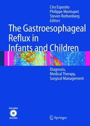 Cover of: The Gastroesophageal Reflux in Infants and Children: Diagnosis, Medical Therapy, Surgical Management