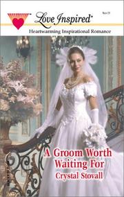 Cover of: A Groom Worth Waiting For (Love Inspired, November 01)
