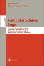 Cover of: Computer Science Logic: 17th International Workshop, CSL 2003, 12th Annual Conference of the EACSL, and 8th Kurt Gödel Colloquium, KGC 2003, Vienna, Austria, ... (Lecture Notes in Computer Science)