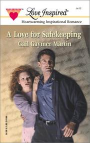 Cover of: Love For Safekeeping by Gail Gaymer Martin