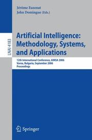 Cover of: Artificial Intelligence: Methodology, Systems, and Applications: 12th International Conference, AIMSA 2006, Varna, Bulgaria, September 12-15, 2006, Proceedings (Lecture Notes in Computer Science)