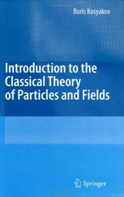 Cover of: Introduction to the Classical Theory of Particles and Fields