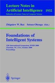 Cover of: Foundations of Intelligent Systems: 12th International Symposium, ISMIS 2000, Charlotte, NC, USA October 11-14, 2000 Proceedings (Lecture Notes in Computer ... / Lecture Notes in Artificial Intelligence)