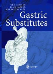 Gastric substitutes by J. Metzger, Jürg Metzger, Felix Harder, Markus von Flüe