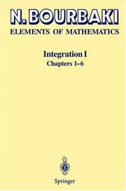 Cover of: Elements of Mathematics: Integration I. Chapters 1-6. (Elements of Mathematics)