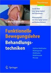 Cover of: Funktionelle Bewegungslehre: Behandlungstechniken by Susanne Klein-Vogelbach, Gerold Mohr, Ralf Stüvermann