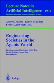 Cover of: Engineering Societies in the Agents World: First International Workshop, ESAW 2000, Berlin, Germany, August 21, 2000. Revised Papers (Lecture Notes in ... / Lecture Notes in Artificial Intelligence)