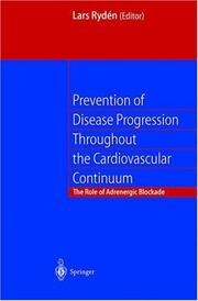 Cover of: Prevention of Disease Progression Throughout the Cardiovascular Continuum: The Role of Adrenergic B-Blockade