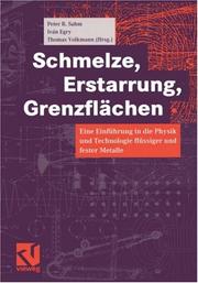 Cover of: Schmelze, Erstarrung, Grenzflächen by 