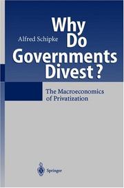 Cover of: Why Do Governments Divest: The Macroeonomics of Privatization