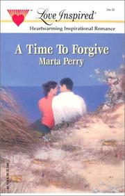 Cover of: A Time To Forgive by Marta Perry