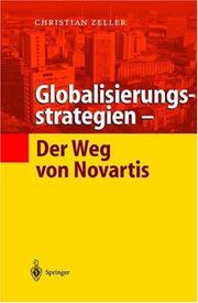 Globalisierungsstrategien, der Weg von Novartis by Christian Zeller