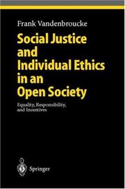 Cover of: Social Justice and Individual Ethics in an Open Society: Equality, Responsibility, and Incentives (Studies in Economic Ethics and Philosophy)