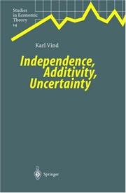 Cover of: Independence, Additivity, Uncertainty | Karl Vind