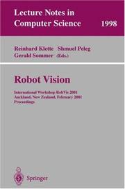 Cover of: Robot Vision: International Workshop RobVis 2001 Auckland, New Zealand, February 16-18, 2001 Proceedings (Lecture Notes in Computer Science)