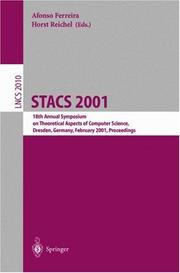 Cover of: STACS 2001: 18th Annual Symposium on Theoretical Aspects of Computer Science, Dresden, Germany, February 15-17, 2001. Proceedings (Lecture Notes in Computer Science)