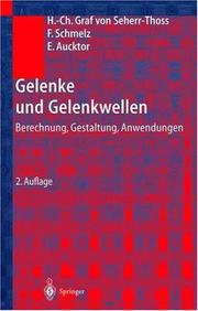 Cover of: Gelenke und Gelenkwellen: Berechnung, Gestaltung, Anwendungen