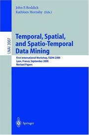 Cover of: Temporal, Spatial, and Spatio-Temporal Data Mining: First International Workshop TSDM 2000 Lyon, France, September 12, 2000 Revised Papers (Lecture Notes in Computer Science)