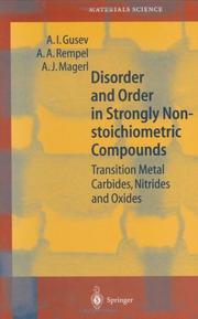 Cover of: Disorder and Order in Strongly Nonstoichiometric Compounds: Transition Metal Carbides, Nitrides and Oxides (Springer Series in Materials Science)