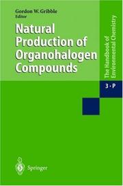 Cover of: Natural Production of Organohalogen Compounds by Gordon W. Gribble