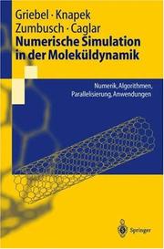 Cover of: Numerische Simulation in der Moleküldynamik: Numerik, Algorithmen, Parallelisierung, Anwendungen (Springer-Lehrbuch)