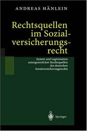 Cover of: Rechtsquellen im Sozialversicherungsrecht: System und Legitimation untergesetzlicher Rechtsquellen des deutschen Sozialversicherungsrechts